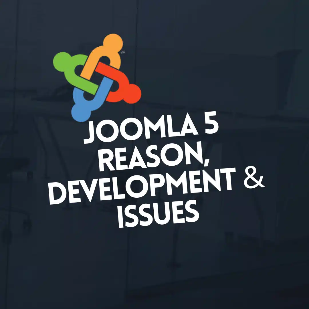 Joomla 5 Reason, Development And Issues Image By Revibe Digital