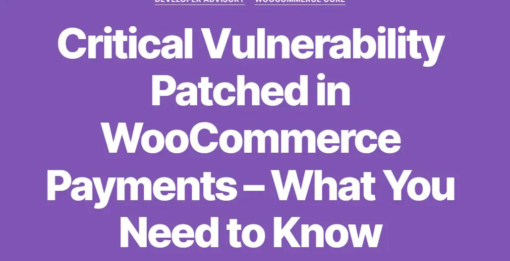 Critical Vulnerability Detected In Woocommerce Payments – March 2023 Thumbnail